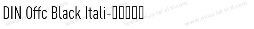DIN Offc Black Itali字体转换